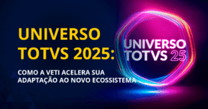universo totvs 2025: como a veti acelera sua adaptação ao novo ecossistema