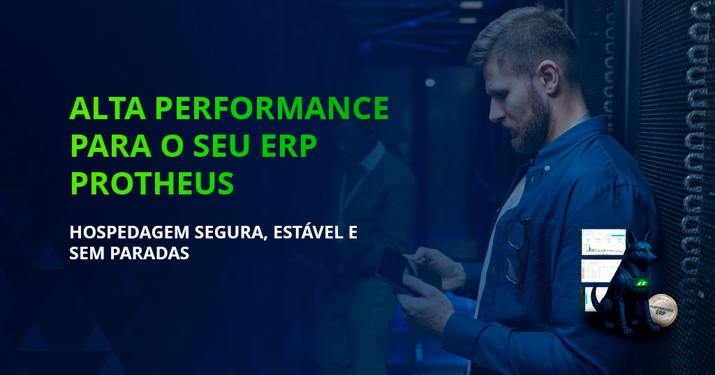 Hospedagem ERP Protheus: como garantir alta performance e disponibilidade